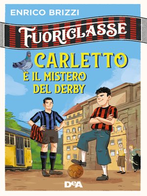 cover image of Fuoriclasse. Carletto e il mistero del derby